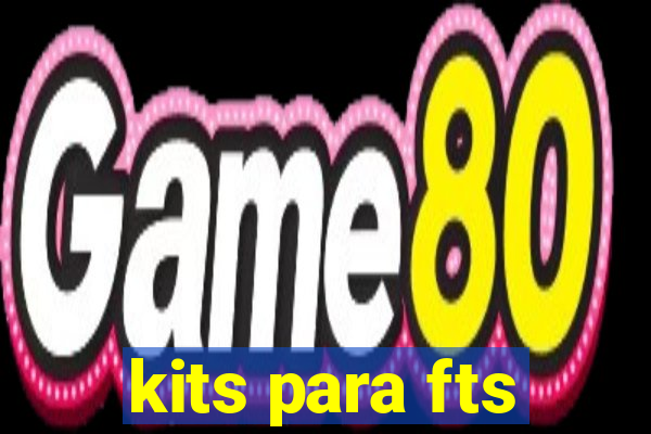 kits para fts